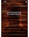 IMPENDING EVERYONE