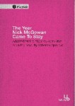 The Year Nick McGowan Came To Stay