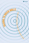 TALKING TO BRICKWALLS