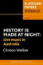 Platform Papers 32: History is Made at Night: Live Music in Australia