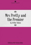 Mrs Pretty and the Premier