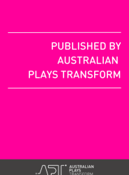 PUBLISHED BY AUSTRALIAN PLAYS TRANSFORM
