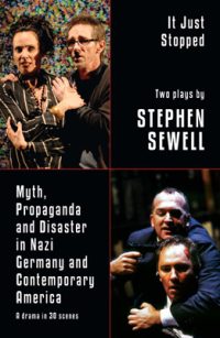 It Just Stopped / Myth, Propaganda and Disaster in Nazi Germany and Contemporary America