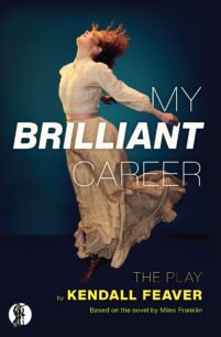 My Brilliant Career: The Play