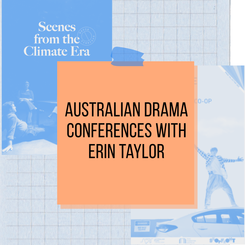 Australian Drama Conferences with Erin Taylor
