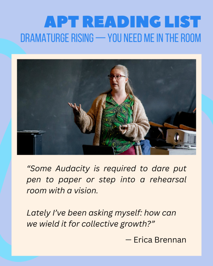 APT Reading List: Dramaturg Rising — You Need Me In The Room